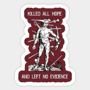 Killed Hope Sticker